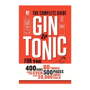 Gin & Tonic: The Complete Guide